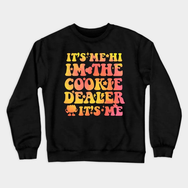 Its Me Hi Im The Cookie Dealer Girls groovy scouting Troop Crewneck Sweatshirt by Emouran